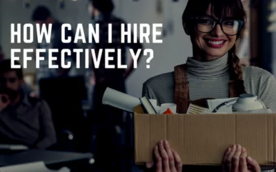 How Can I Hire Effectively?