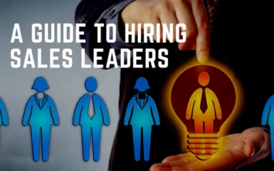 A Guide To Hiring Sales Leaders