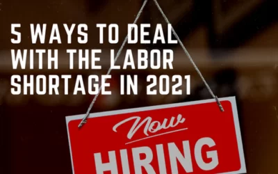 5 Ways to Deal With the Labor Shortage in 2021