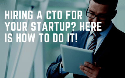 Hiring A CTO For Your Startup? Here Is How To Do It!