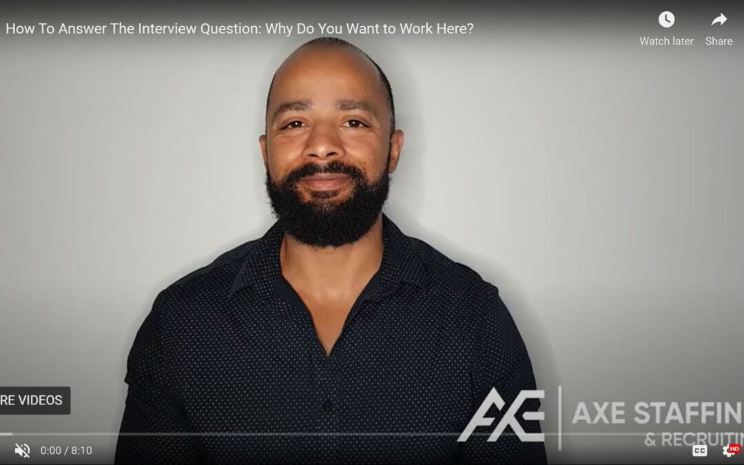 How to Answer The Question: “Why Do You Want to Work Here?” by a Recruiter or Hiring Manager