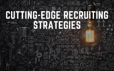 Cutting-Edge Recruiting Strategies