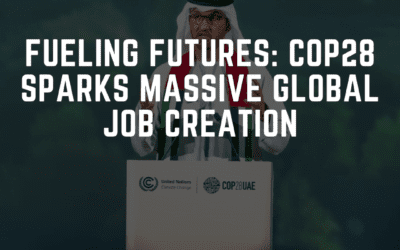 COP28 Sparks Massive Global Job Creation