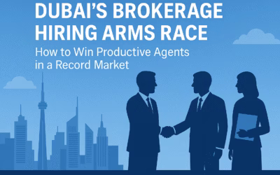 Dubai’s Brokerage Hiring Arms Race: How Real Estate Firms Can Still Win the Talent War